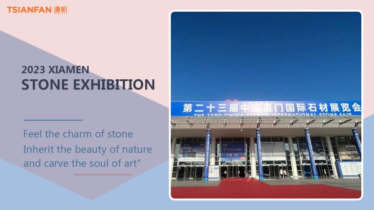 TSIANFAN 2023 Xiamen Stone Exhibition